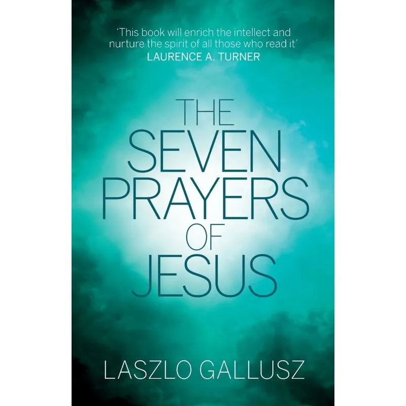 The Seven Prayers of Jesus