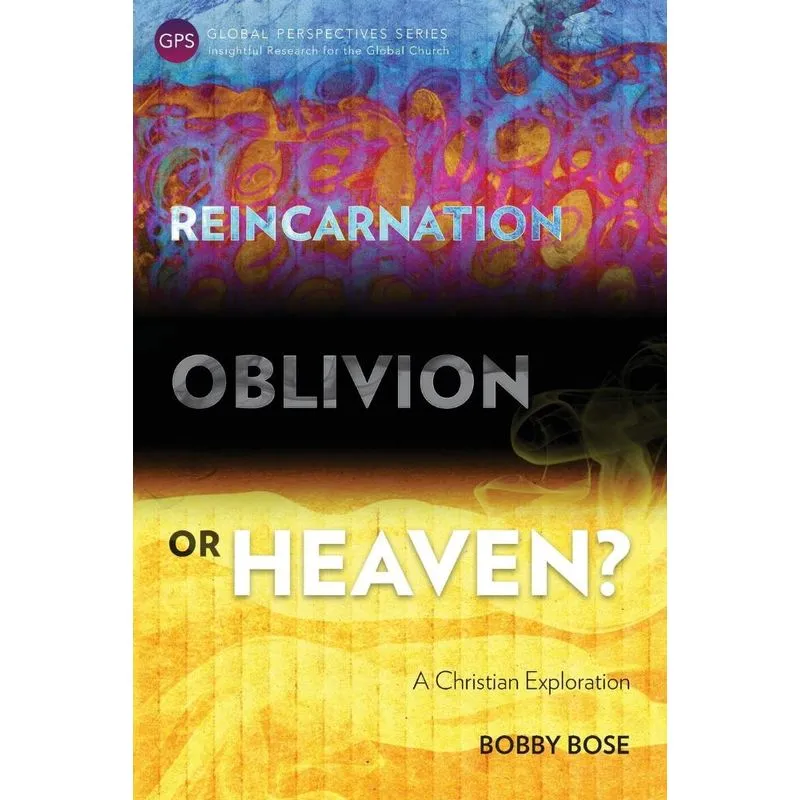 Reincarnation, Oblivion or Heaven?