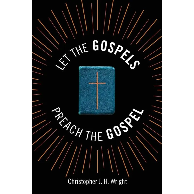 Let the Gospels Preach the Gospel