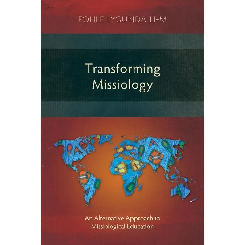 Transforming Missiology