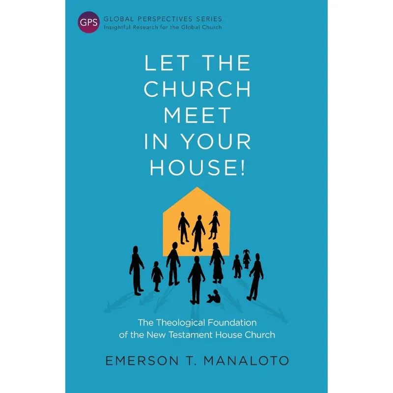 Let the Church Meet in Your House!