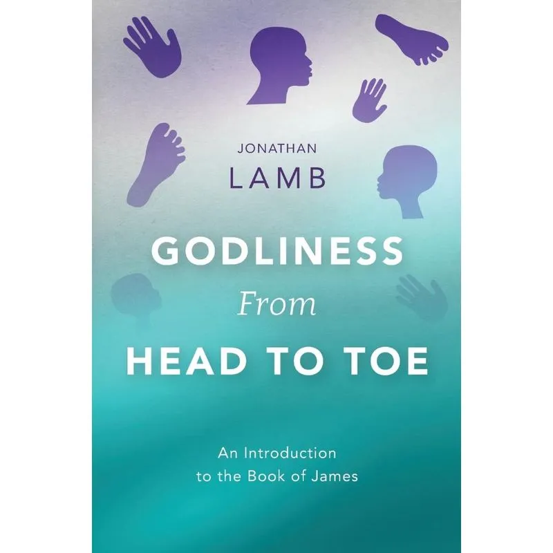 Godliness from Head to Toe