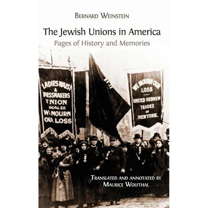 The Jewish Unions in America