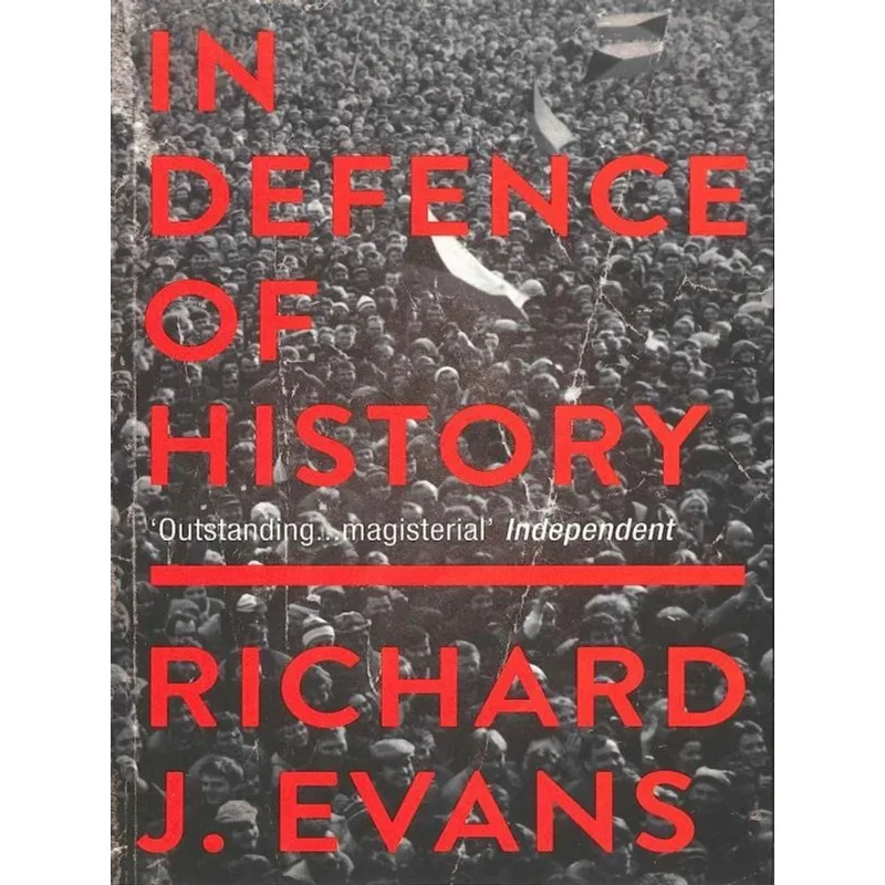 IN DEFENCE OF HISTORY