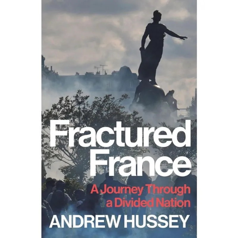 FRACTURED FRANCE - A JOURNEY THROUGH A DIVIDED NATION