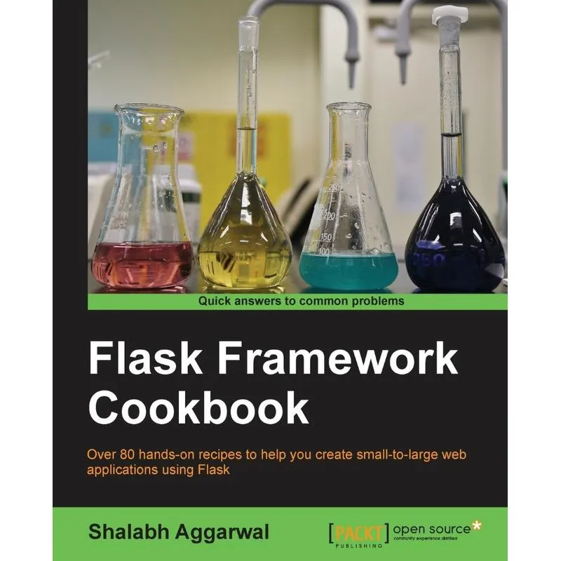 Flask Framework Cookbook