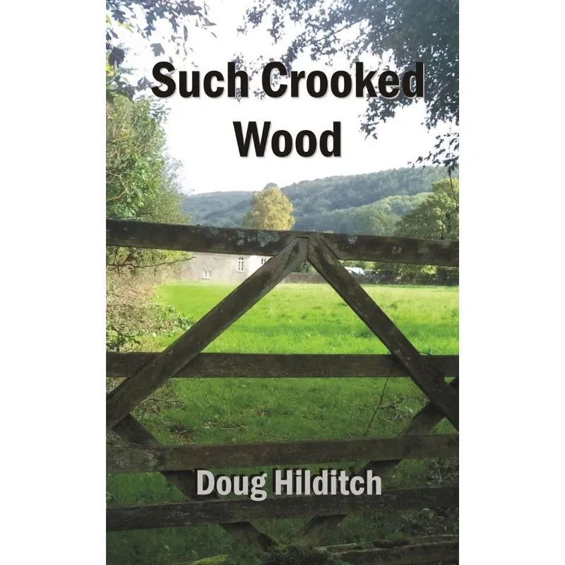 Such Crooked Wood