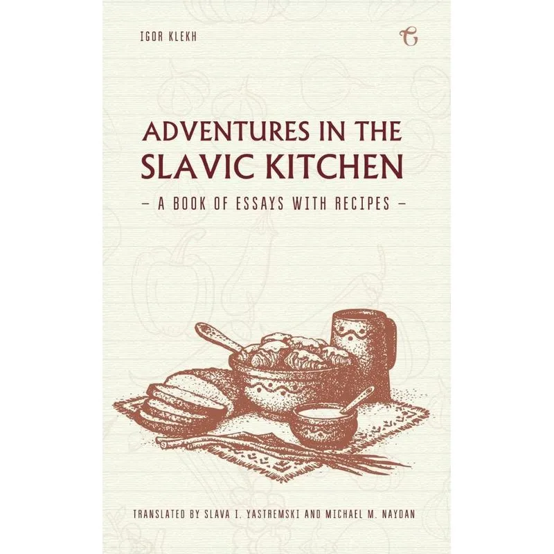 Adventures in the Slavic Kitchen