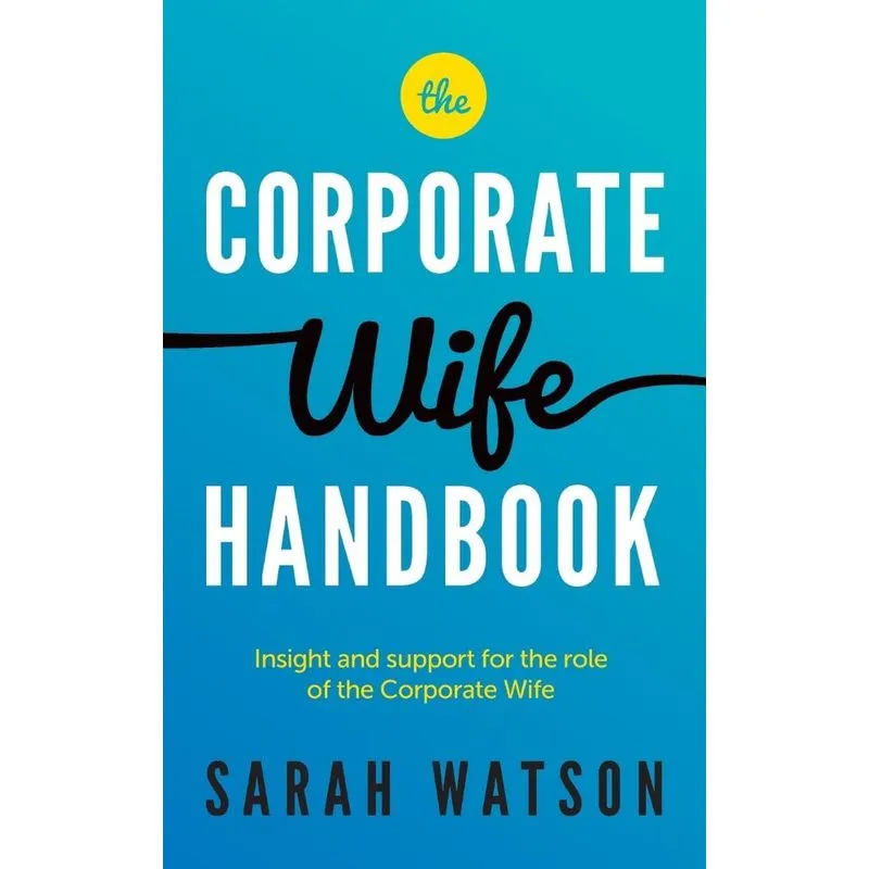The Corporate Wife Handbook