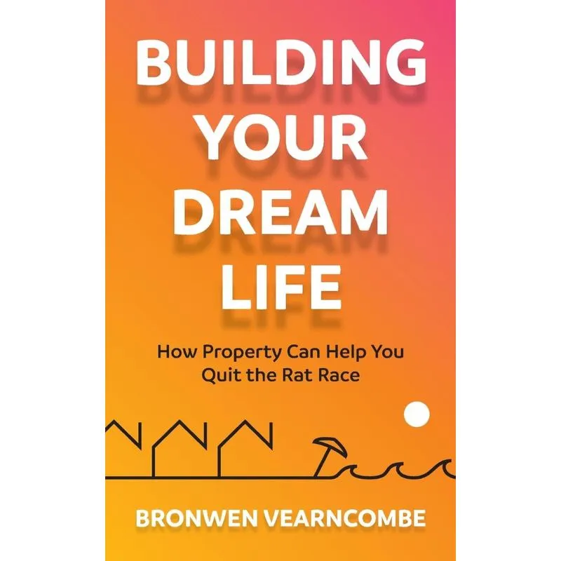 Building Your Dream Life