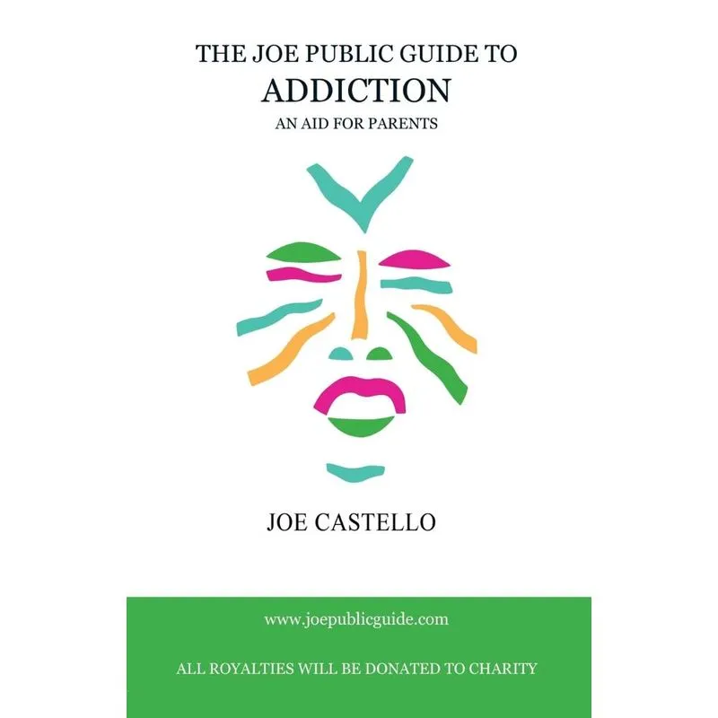 The Joe Public Guide To Addiction