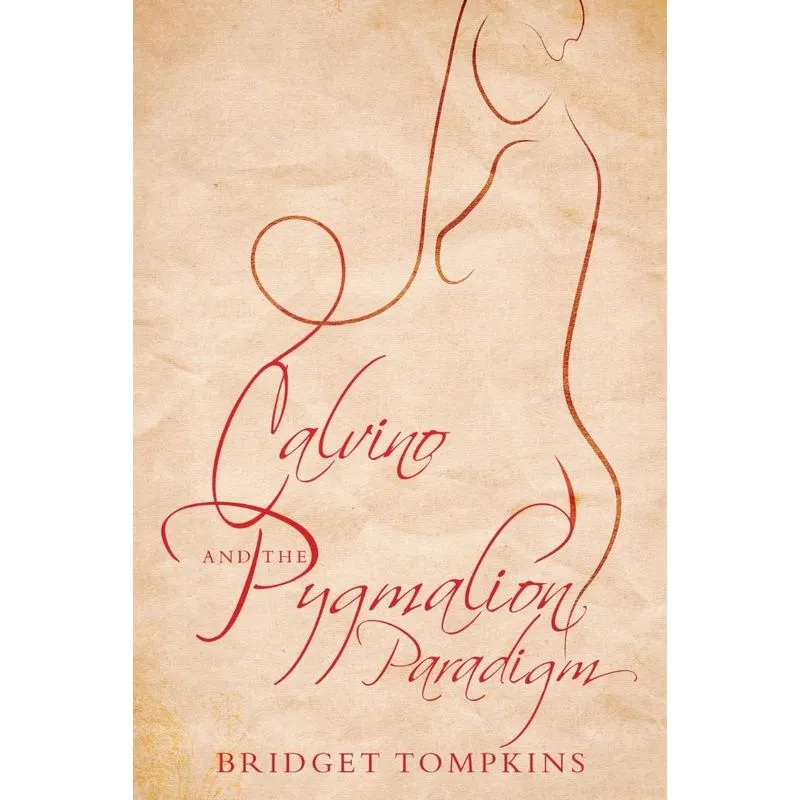 Calvino and the Pygmalion Paradigm