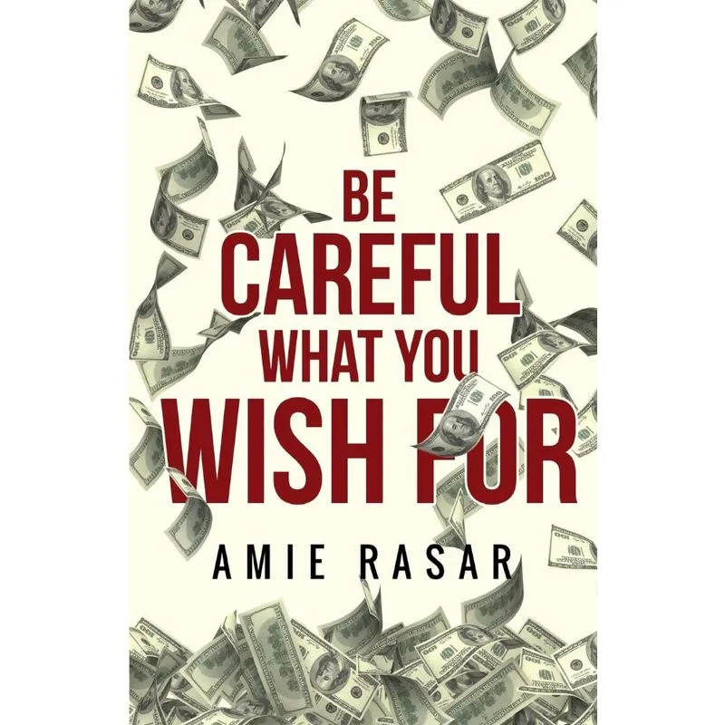 Be Careful What You Wish For