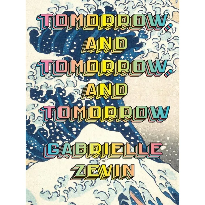 TOMORROW, AND TOMORROW, AND TOMORROW