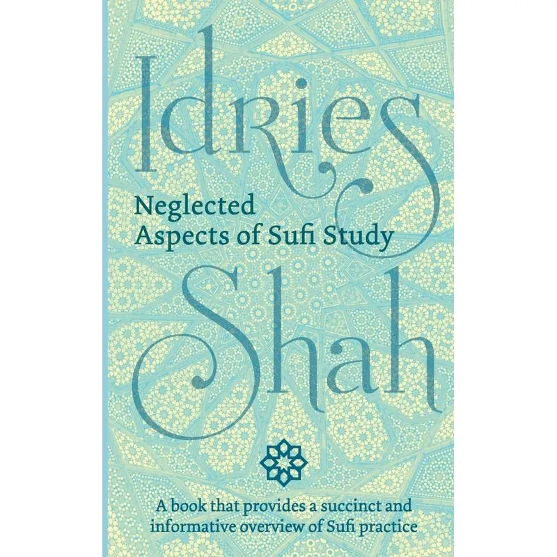 Neglected Aspects of Sufi Study