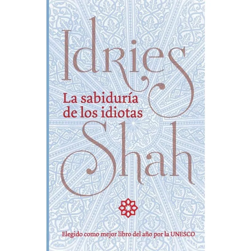 La sabiduría de los idiotas