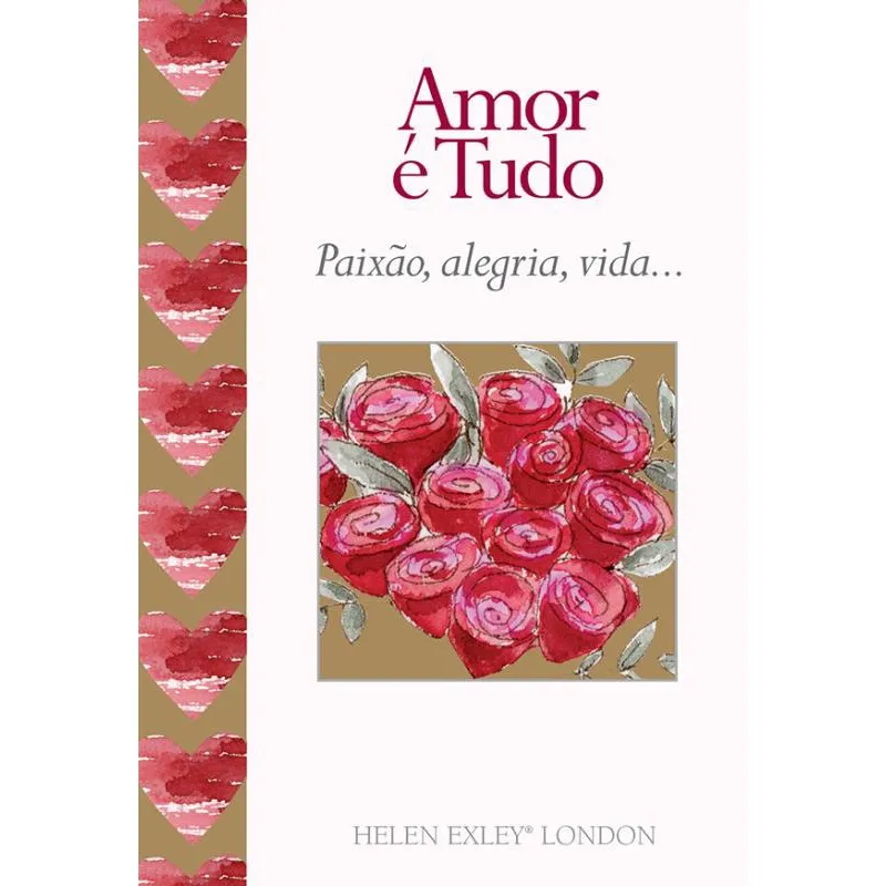 Livro - Amor é tudo : Paixão, alegria, vida...