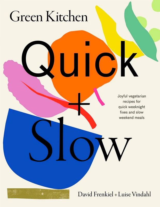 Green Kitchen: Quick & Slow