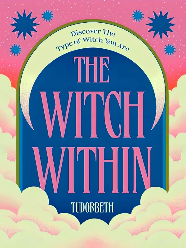 The Witch Within: Discover The Type Of Witch You Are