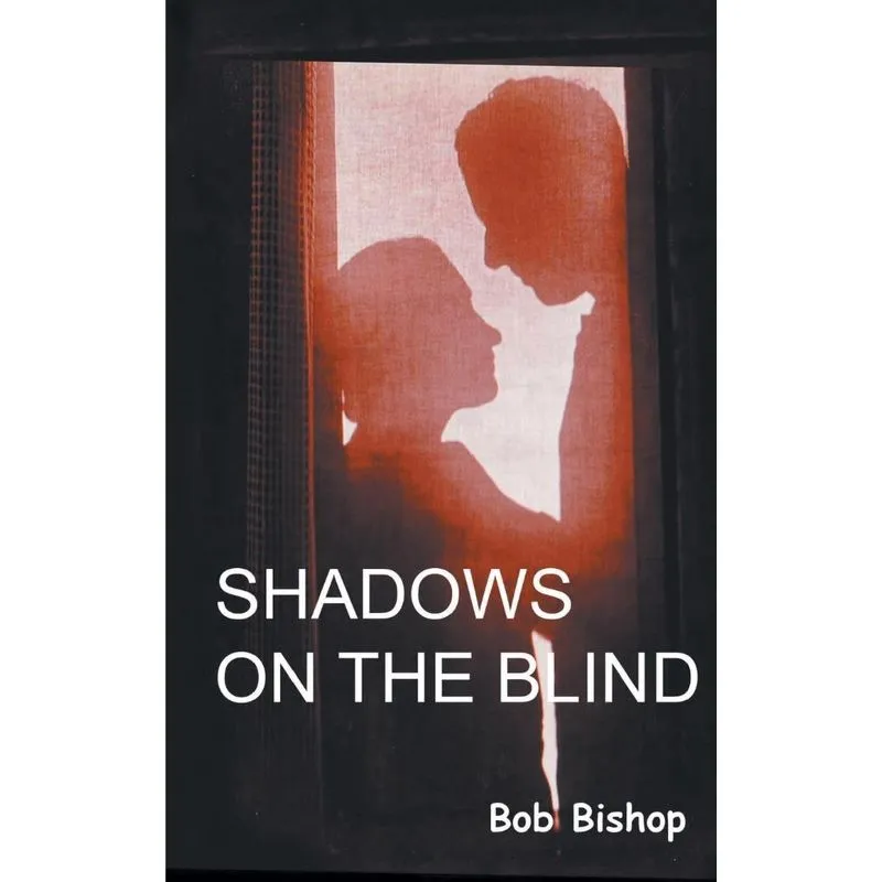 Shadows on the Blind