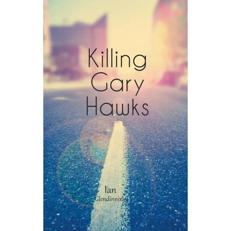 Killing Gary Hawks