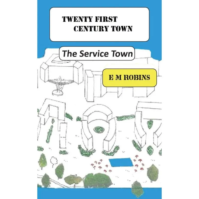 Twenty First Century Town. Twenty First Century Town