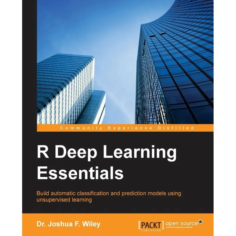 R Deep Learning Essentials