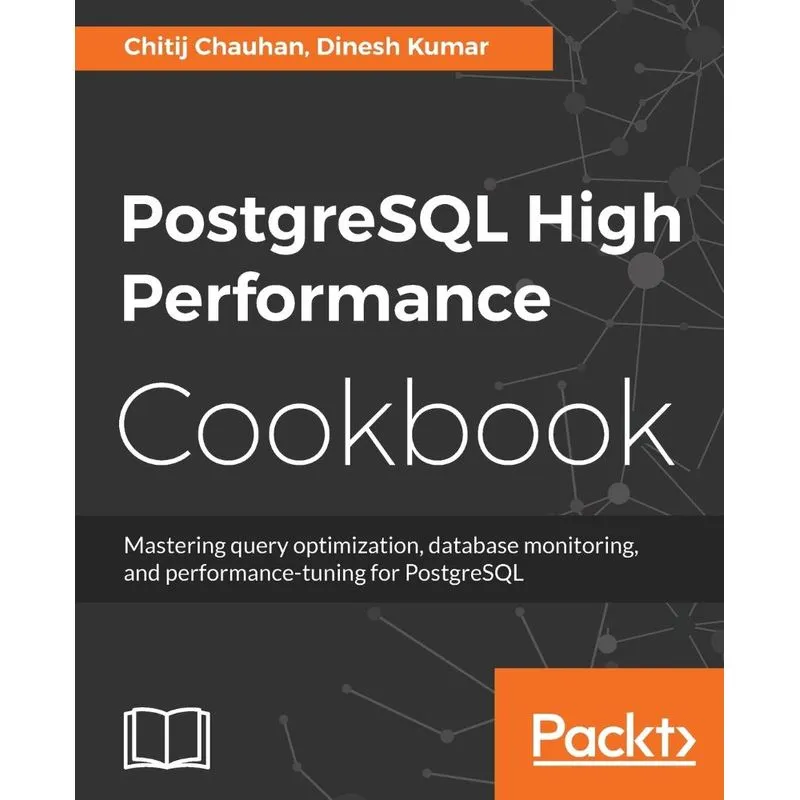 PostgreSQL High Performance Cookbook