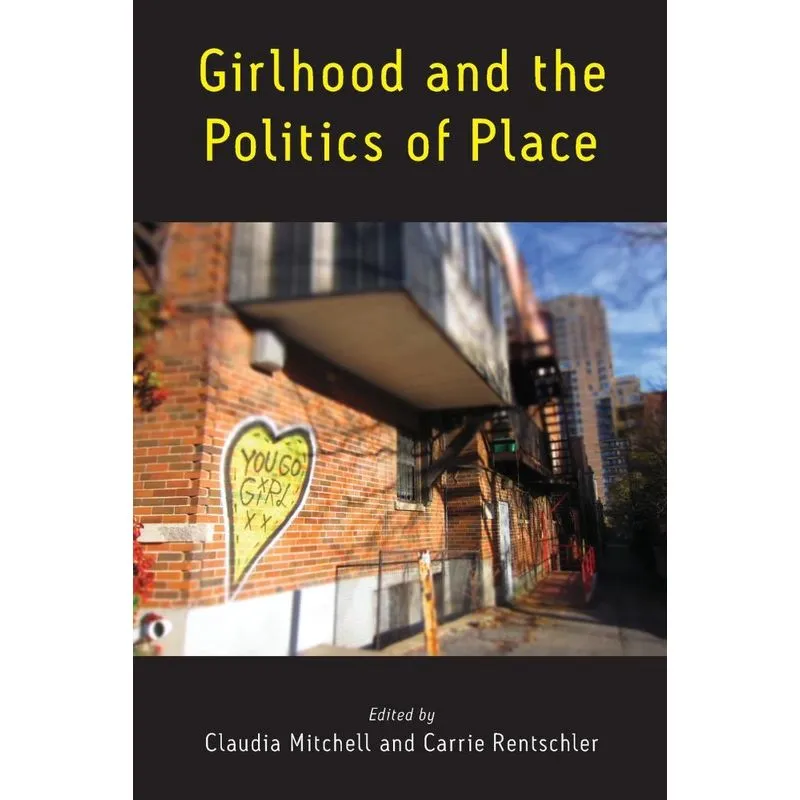 Girlhood and the Politics of Place