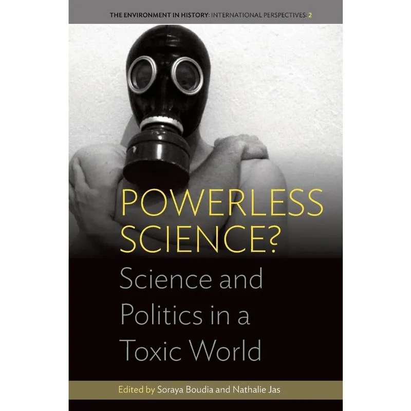 Powerless Science? Science and Politics in a Toxic World