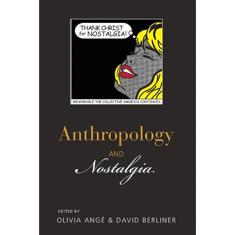Anthropology and Nostalgia