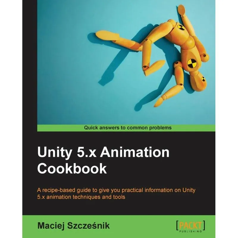 Unity 5.x Animation Cookbook