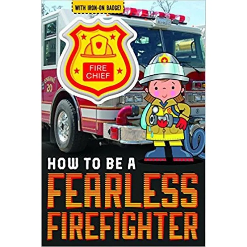 Livro How To Be A Fearless Firefighter