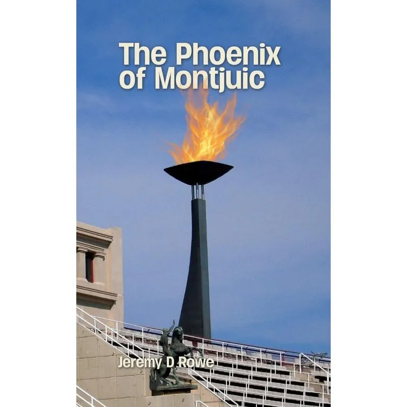 The Phoenix of Montjuic