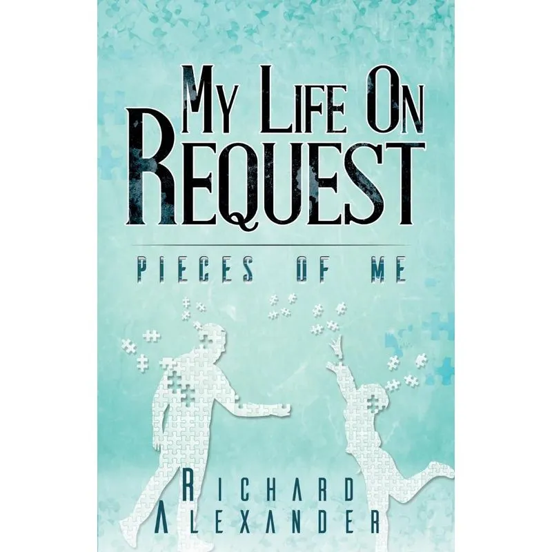 My Life On Request - Pieces of Me