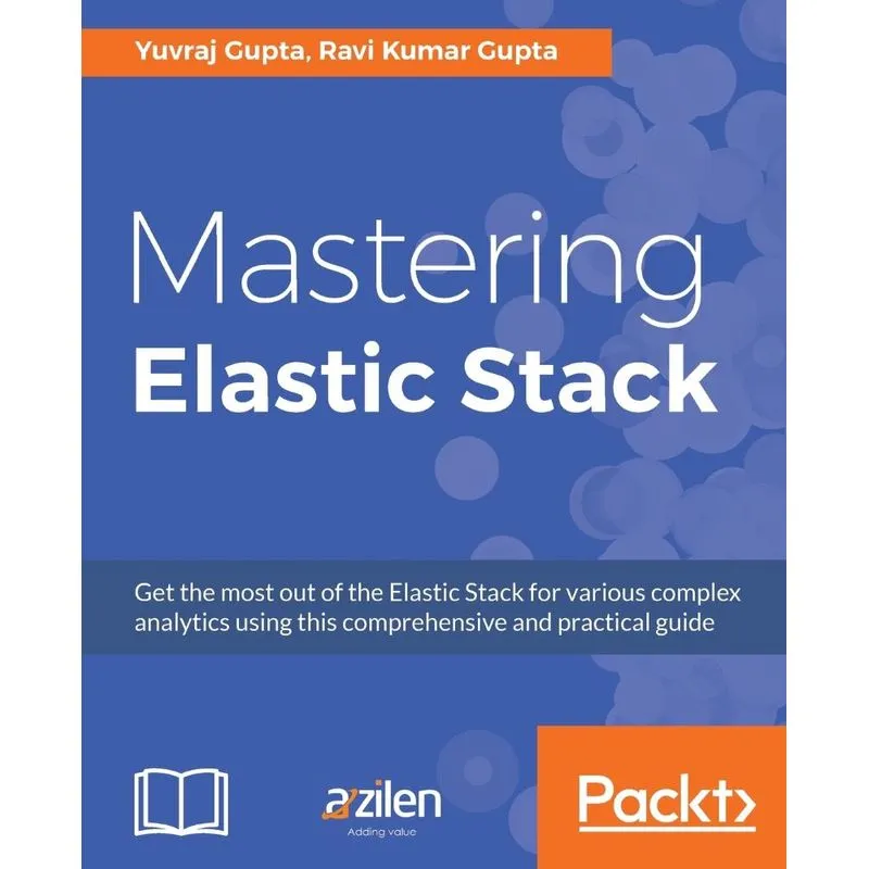 Mastering Elastic Stack