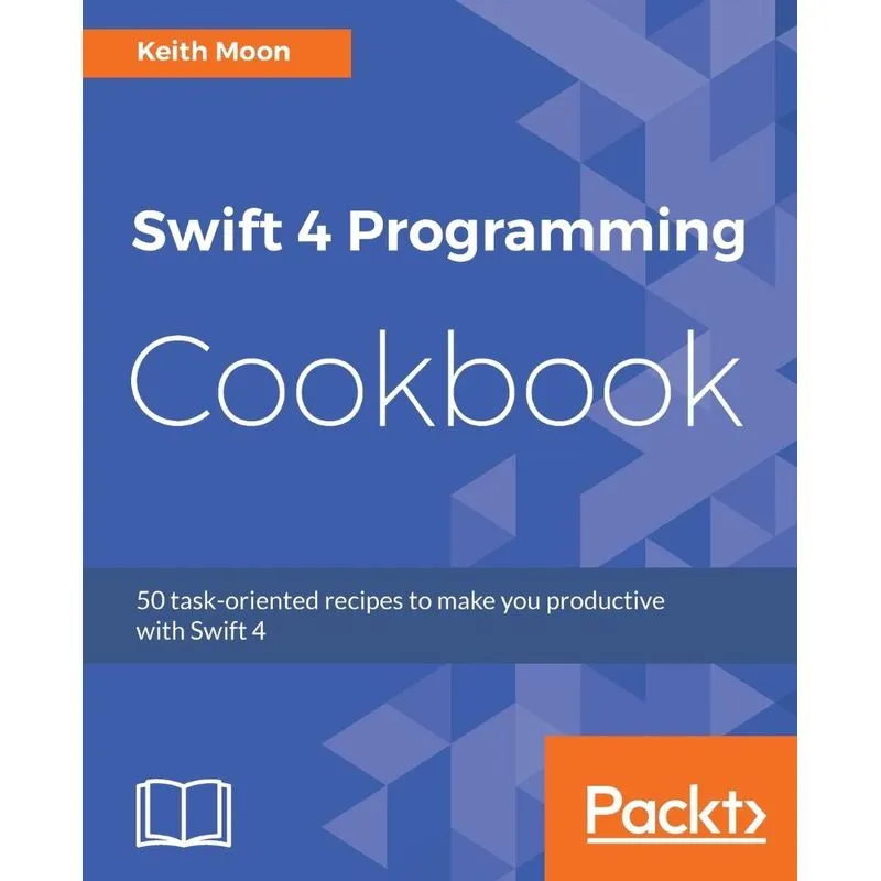 Swift 4 Programming Cookbook