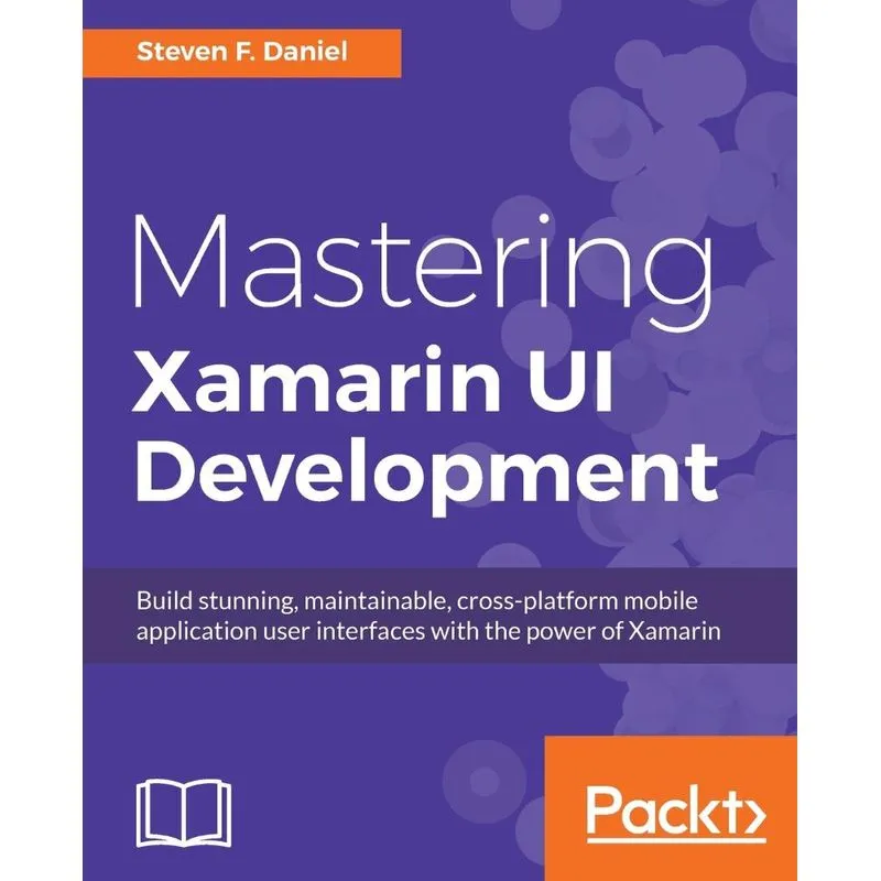 Mastering Xamarin UI Development