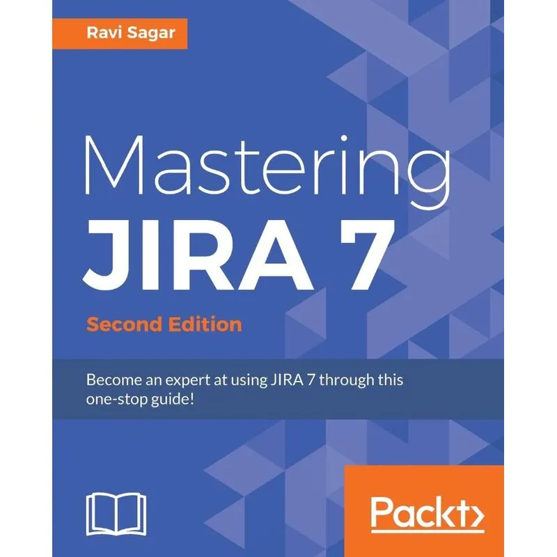 Mastering JIRA 7 - Second Edition