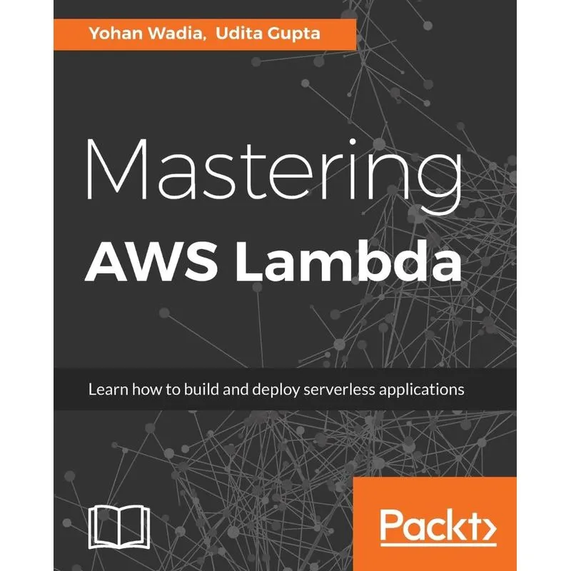 Mastering AWS Lambda