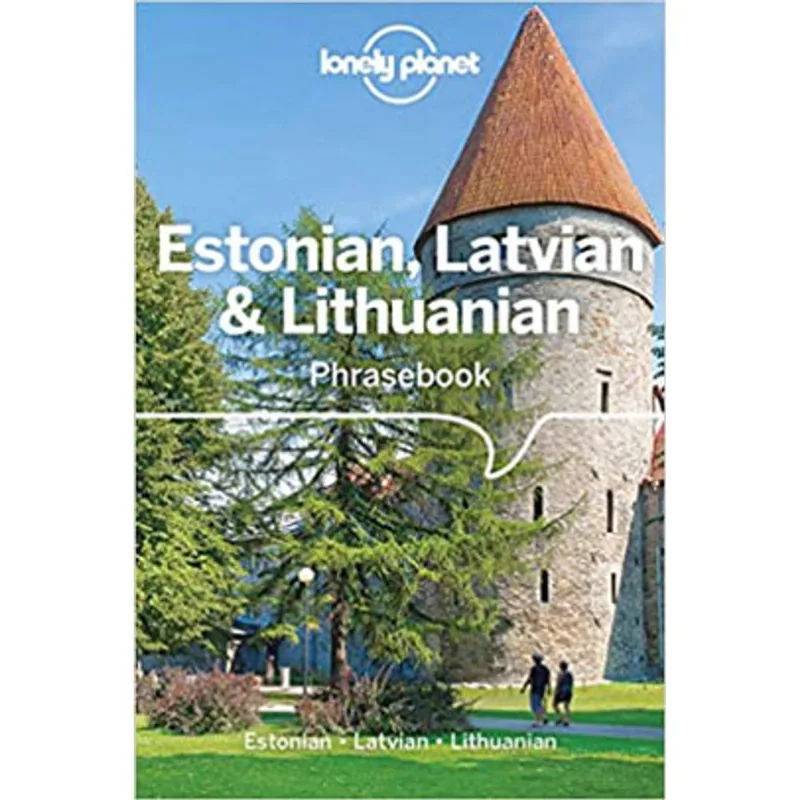 ESTONIAN, LATVIAN & LITHUANIAN PHRASEBOOK & DICTIONARY - LONELY PLANET