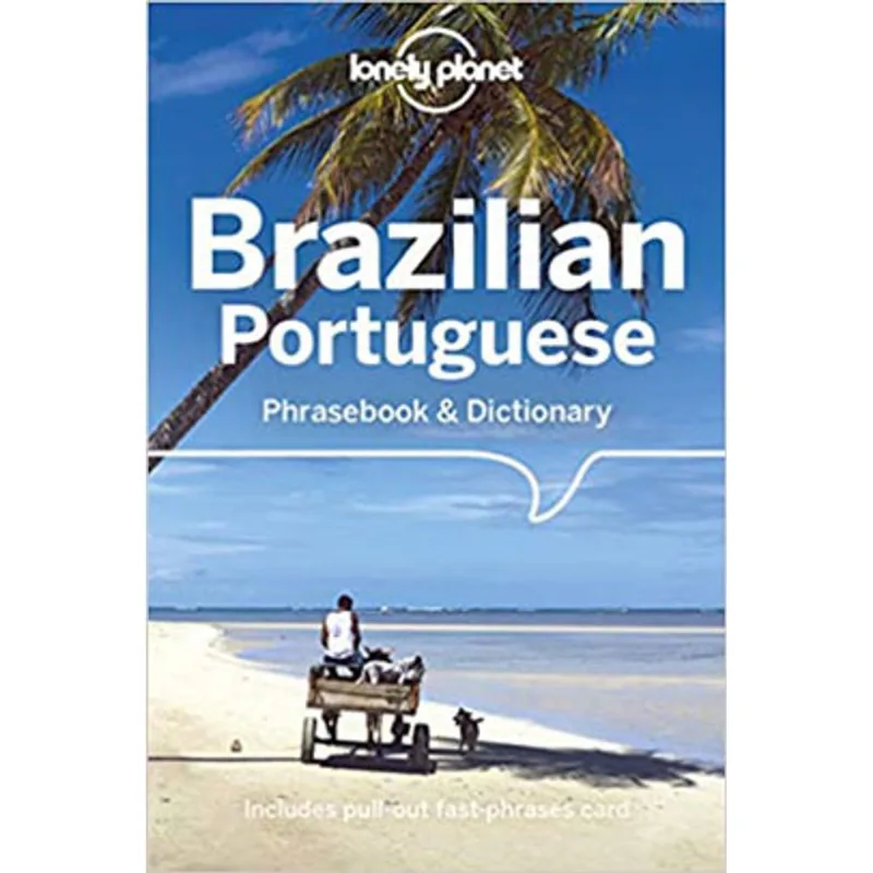 BRAZILIAN PORTUGUESE PHRASEBOOK & DICTIONARY - LONELY PLANET