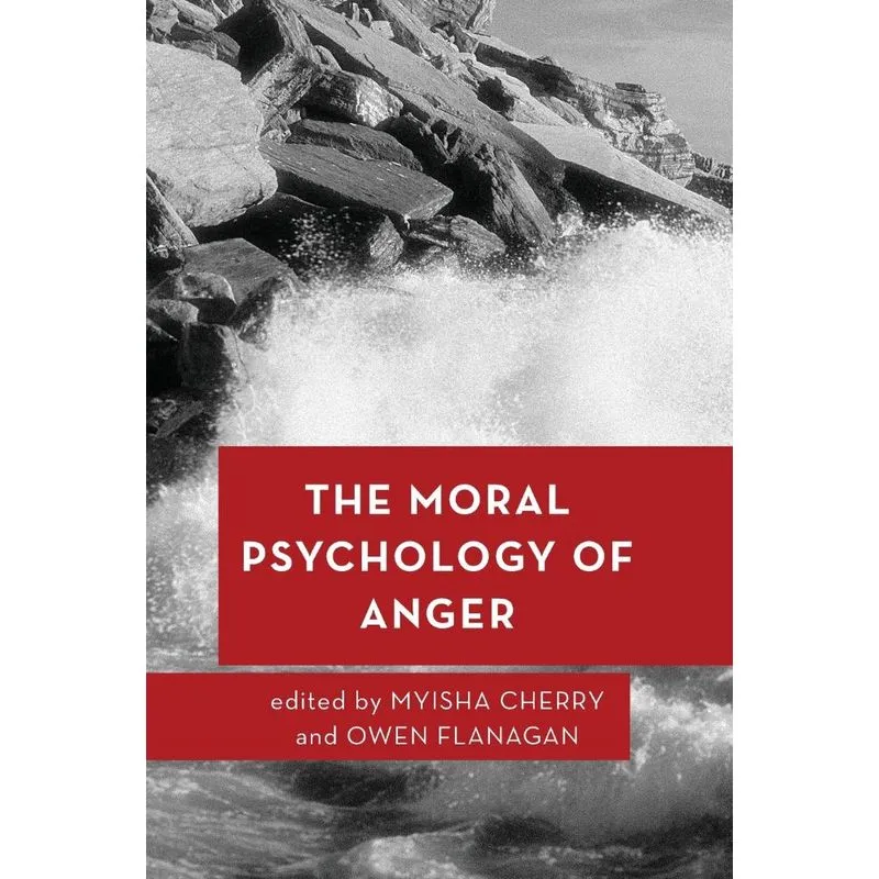 The Moral Psychology of Anger