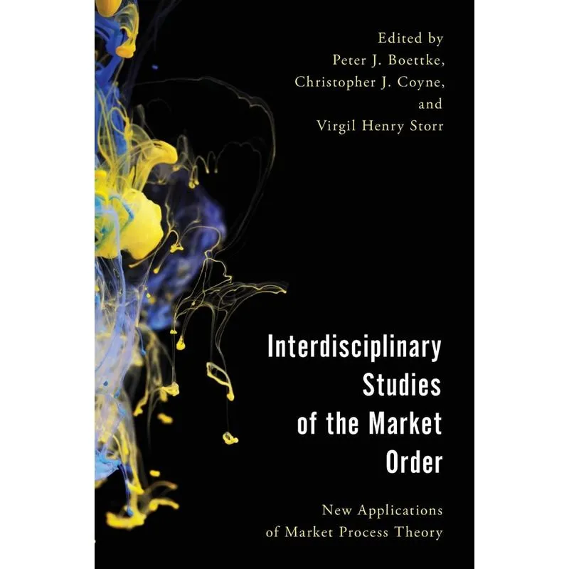 Interdisciplinary Studies of the Market Order