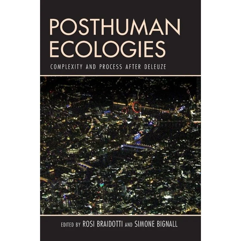 Posthuman Ecologies