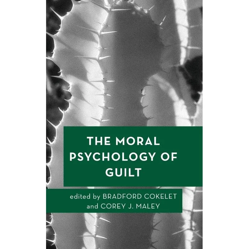 The Moral Psychology of Guilt