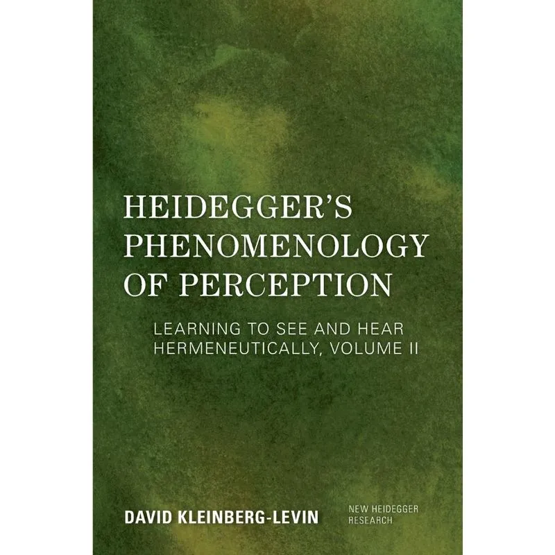 Heideggers Phenomenology of Perception