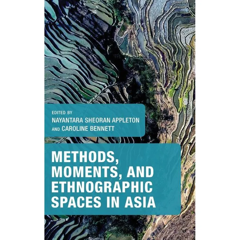 Methods, Moments, and Ethnographic Spaces in Asia