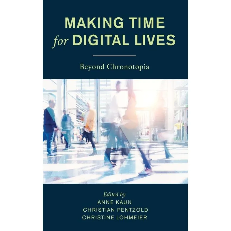 Making Time for Digital Lives
