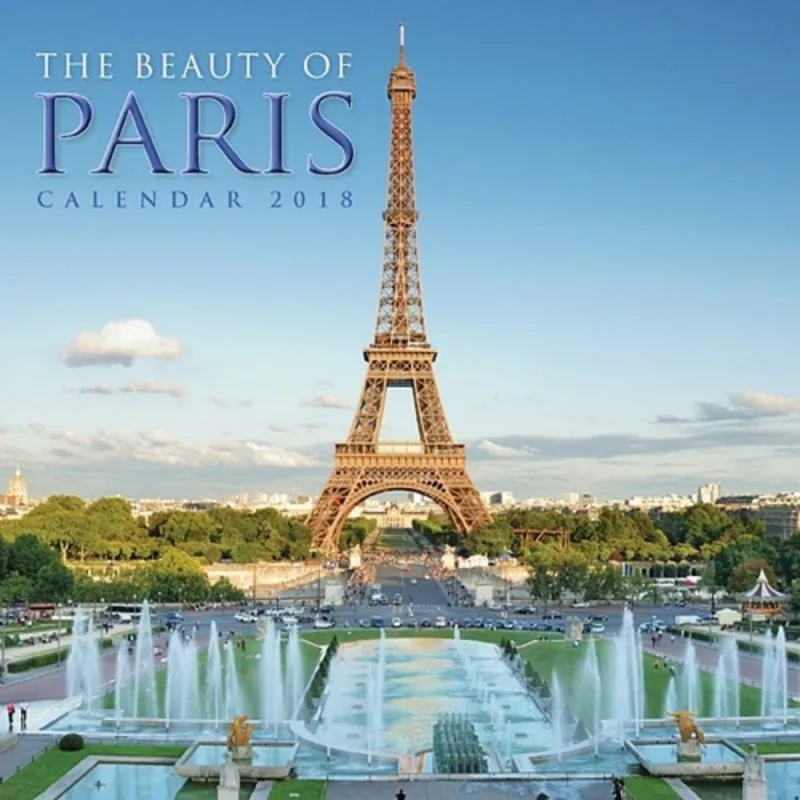 2018 CALENDARS - THE BEAUTY OF PARIS - WALL CALENDAR